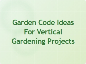 Vertical Garden Code Ideas for Efficient Space Use