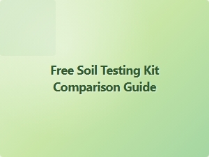 Free Soil Testing Kit Comparison Guide