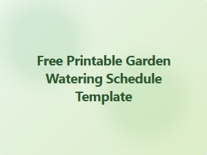 Free Printable Garden Watering Schedule Template