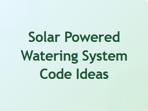 Solar Powered Watering System Code Ideas
